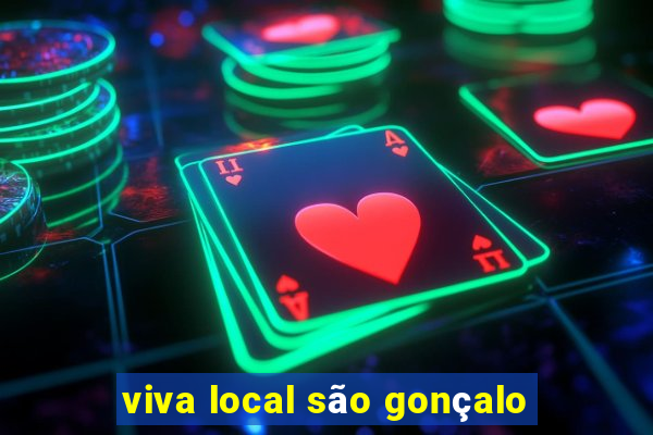 viva local são gonçalo